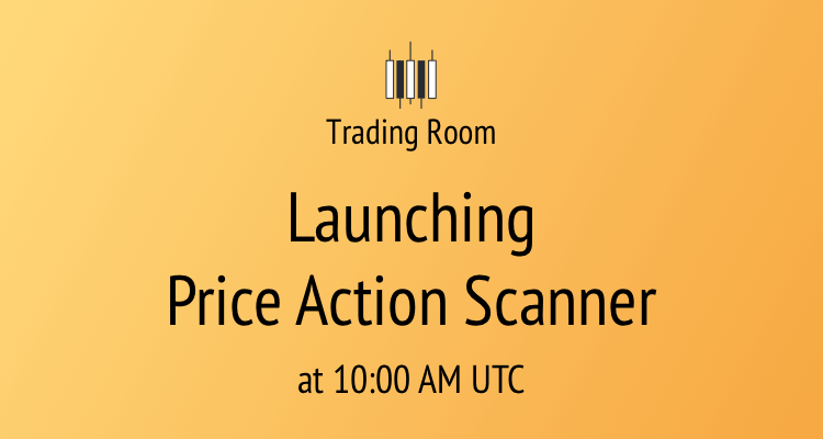Launching Price Action Scanner - Trading Room
